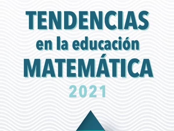 Portada del libro Tendencias en la educación matemática 2021